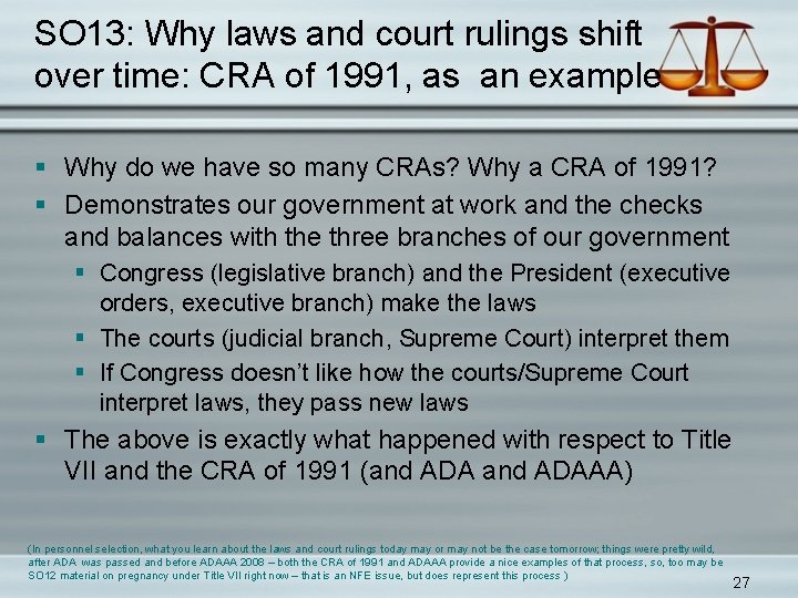 SO 13: Why laws and court rulings shift over time: CRA of 1991, as
