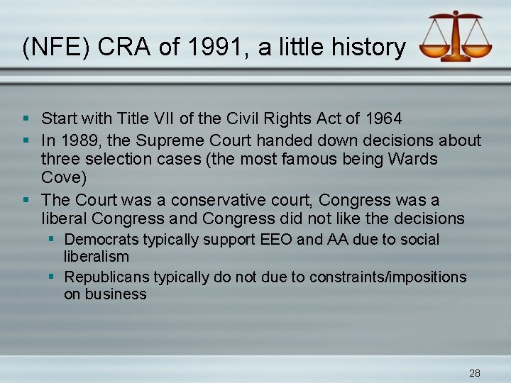 (NFE) CRA of 1991, a little history § Start with Title VII of the