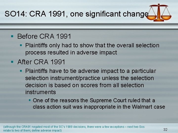 SO 14: CRA 1991, one significant change § Before CRA 1991 § Plaintiffs only