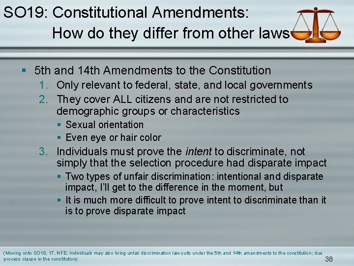 SO 19: Constitutional Amendments: How do they differ from other laws § 5 th