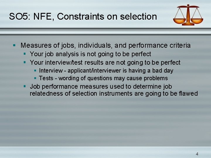 SO 5: NFE, Constraints on selection § Measures of jobs, individuals, and performance criteria