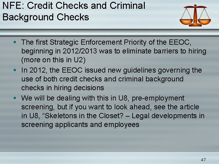 NFE: Credit Checks and Criminal Background Checks § The first Strategic Enforcement Priority of