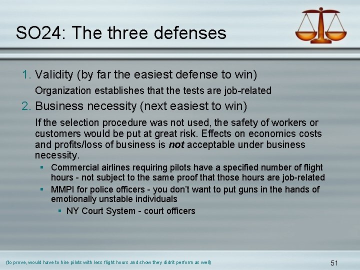 SO 24: The three defenses 1. Validity (by far the easiest defense to win)