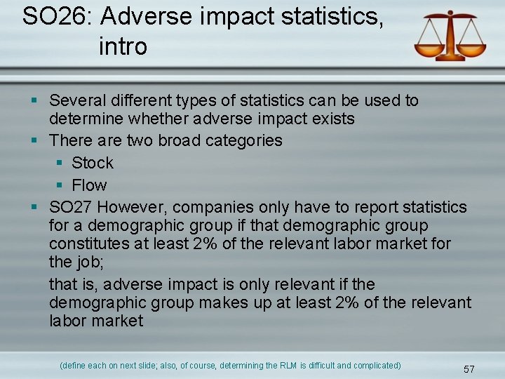 SO 26: Adverse impact statistics, intro § Several different types of statistics can be
