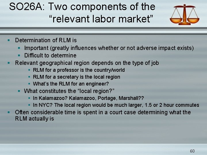 SO 26 A: Two components of the “relevant labor market” § Determination of RLM