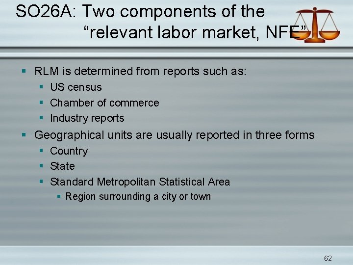 SO 26 A: Two components of the “relevant labor market, NFE” § RLM is