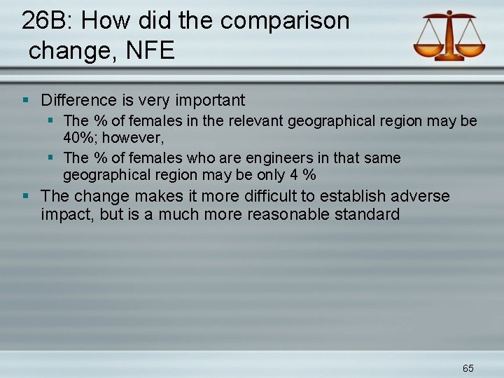 26 B: How did the comparison change, NFE § Difference is very important §