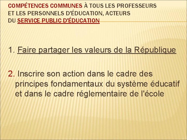 COMPÉTENCES COMMUNES À TOUS LES PROFESSEURS ET LES PERSONNELS D'ÉDUCATION, ACTEURS DU SERVICE PUBLIC