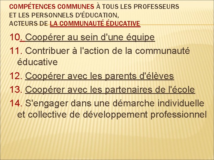 COMPÉTENCES COMMUNES À TOUS LES PROFESSEURS ET LES PERSONNELS D'ÉDUCATION, ACTEURS DE LA COMMUNAUTÉ