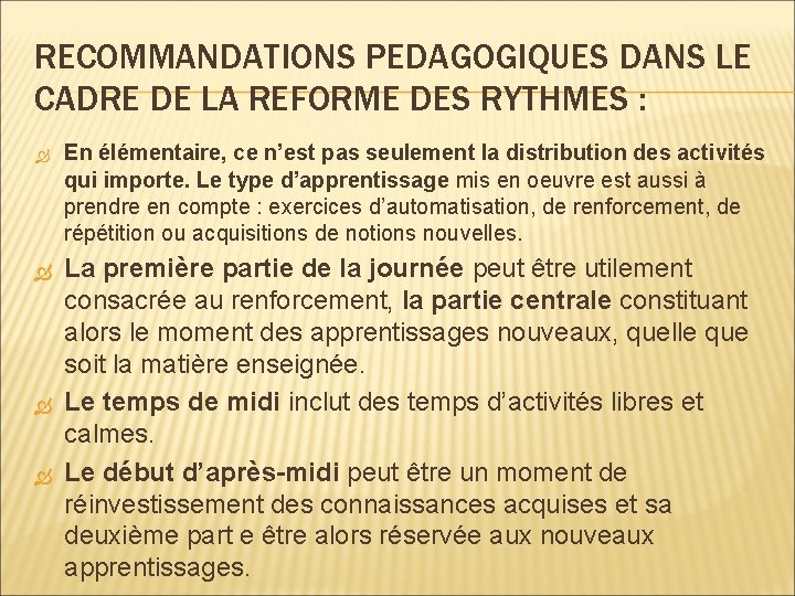 RECOMMANDATIONS PEDAGOGIQUES DANS LE CADRE DE LA REFORME DES RYTHMES : En élémentaire, ce