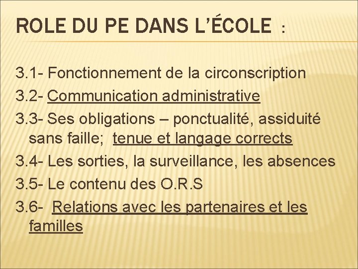 ROLE DU PE DANS L’ÉCOLE : 3. 1 - Fonctionnement de la circonscription 3.