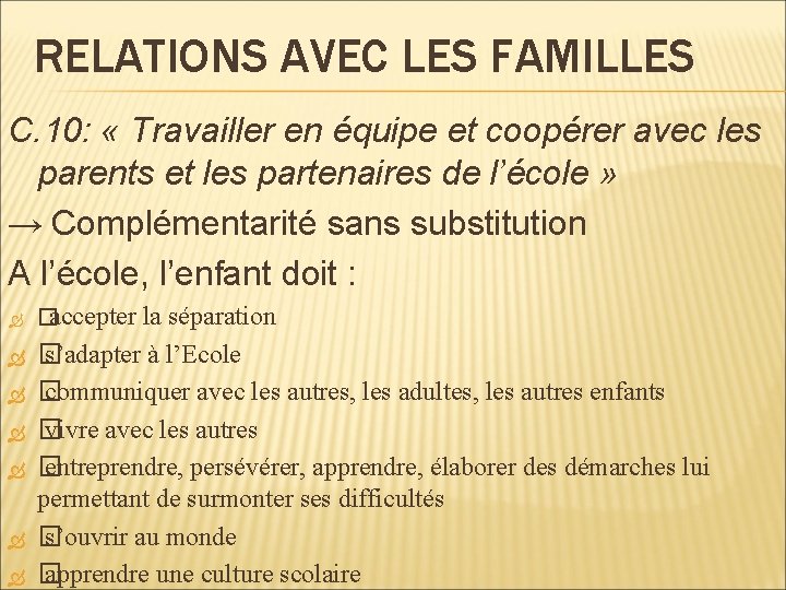 RELATIONS AVEC LES FAMILLES C. 10: « Travailler en équipe et coopérer avec les