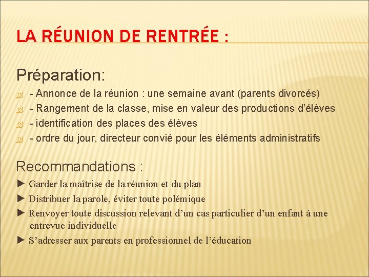 LA RÉUNION DE RENTRÉE : Préparation: - Annonce de la réunion : une semaine