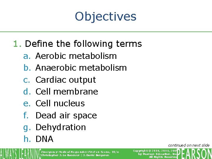 Objectives 1. Define the following terms a. b. c. d. e. f. g. h.