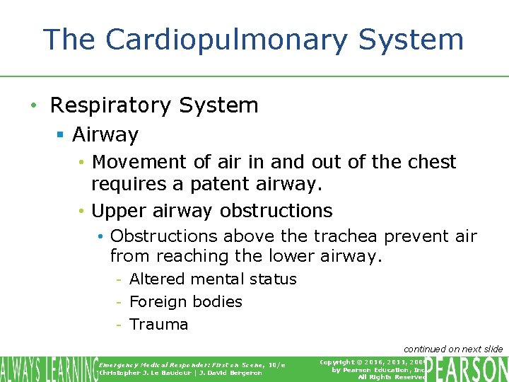 The Cardiopulmonary System • Respiratory System § Airway • Movement of air in and