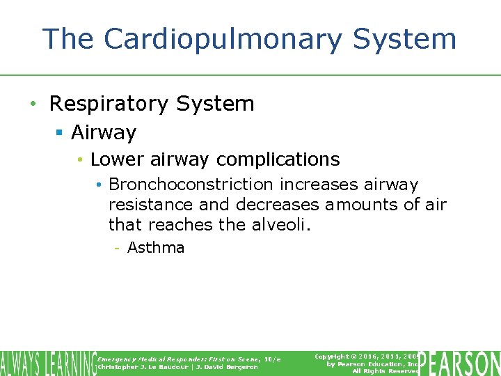 The Cardiopulmonary System • Respiratory System § Airway • Lower airway complications • Bronchoconstriction