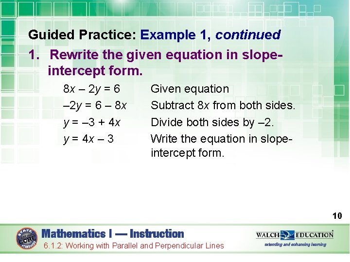 Guided Practice: Example 1, continued 1. Rewrite the given equation in slopeintercept form. 8