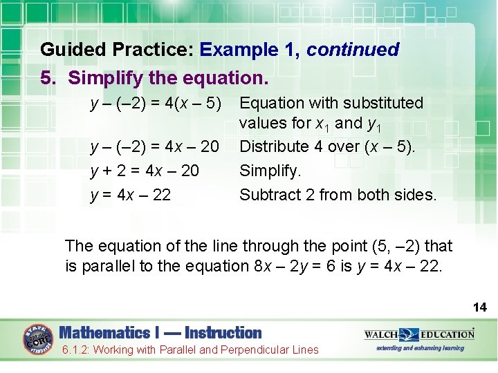 Guided Practice: Example 1, continued 5. Simplify the equation. y – (– 2) =