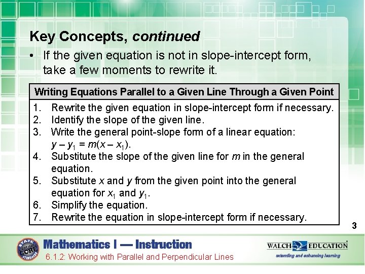 Key Concepts, continued • If the given equation is not in slope-intercept form, take