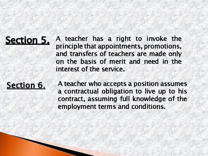 Section 5. Section 6. A teacher has a right to invoke the principle that