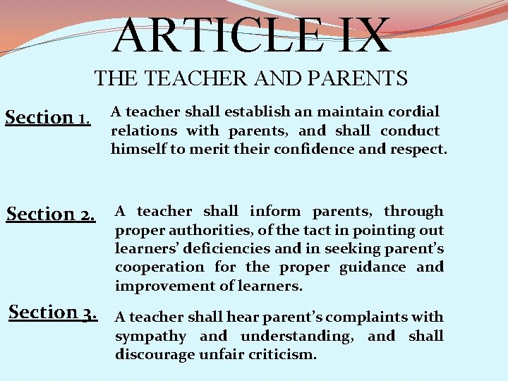ARTICLE IX THE TEACHER AND PARENTS Section 1. A teacher shall establish an maintain