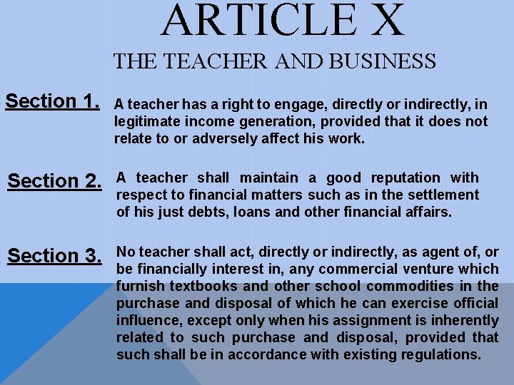 ARTICLE X THE TEACHER AND BUSINESS Section 1. A teacher has a right to