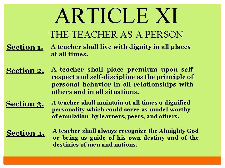 ARTICLE XI THE TEACHER AS A PERSON Section 1. A teacher shall live with