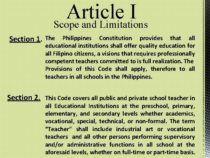 Article I Scope and Limitations Section 1. Section 2. The Philippines Constitution provides that