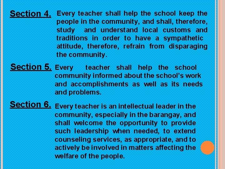 Section 4. Every teacher shall help the school keep the people in the community,