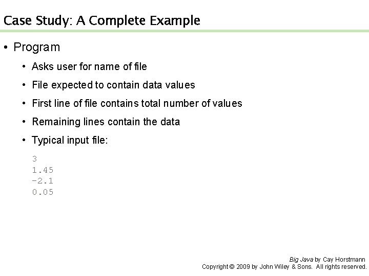 Case Study: A Complete Example • Program • Asks user for name of file