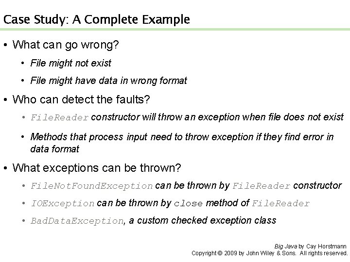 Case Study: A Complete Example • What can go wrong? • File might not