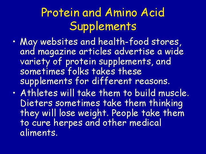 Protein and Amino Acid Supplements • May websites and health-food stores, and magazine articles