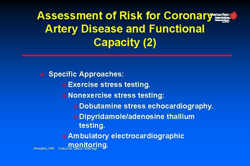Assessment of Risk for Coronary Artery Disease and Functional Capacity (2) Specific Approaches: ¤