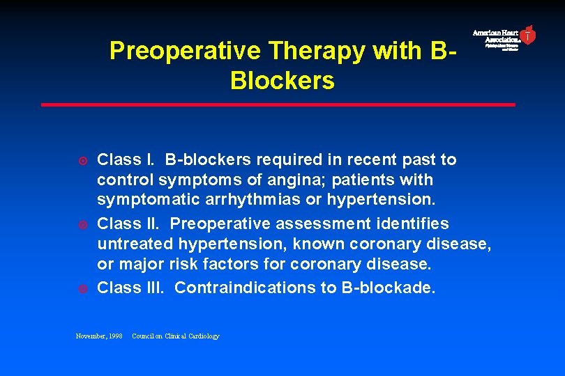 Preoperative Therapy with BBlockers ¤ ¤ ¤ Class I. B-blockers required in recent past