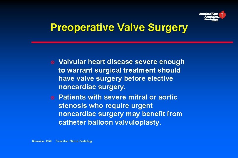 Preoperative Valve Surgery ¤ ¤ November, 1998 Valvular heart disease severe enough to warrant