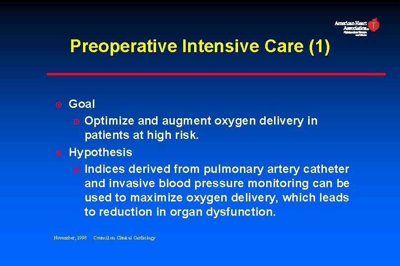Preoperative Intensive Care (1) ¤ ¤ Goal ¤ Optimize and augment oxygen delivery in