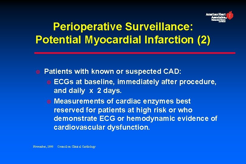 Perioperative Surveillance: Potential Myocardial Infarction (2) ¤ Patients with known or suspected CAD: ¤