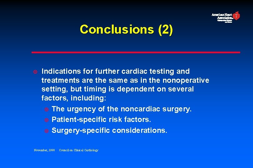Conclusions (2) ¤ Indications for further cardiac testing and treatments are the same as