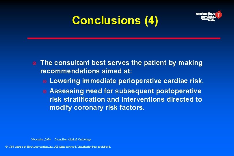 Conclusions (4) ¤ The consultant best serves the patient by making recommendations aimed at: