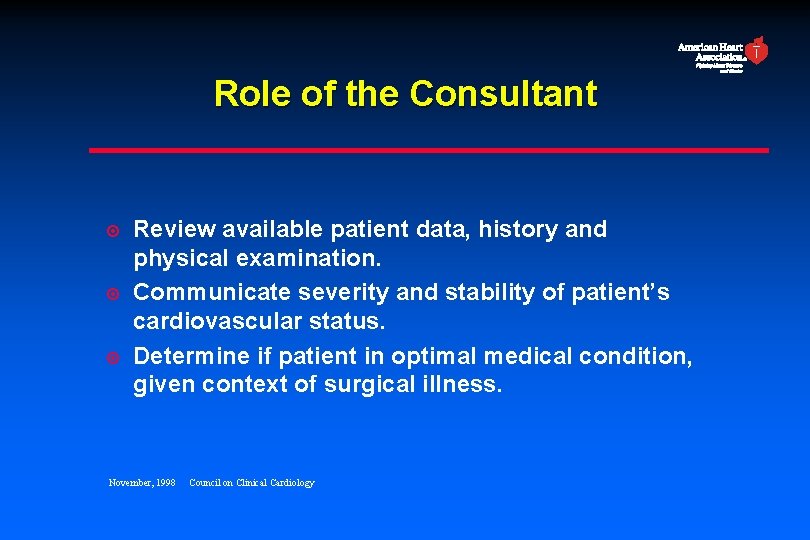Role of the Consultant ¤ ¤ ¤ Review available patient data, history and physical