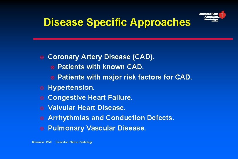 Disease Specific Approaches ¤ ¤ ¤ Coronary Artery Disease (CAD). ¤ Patients with known