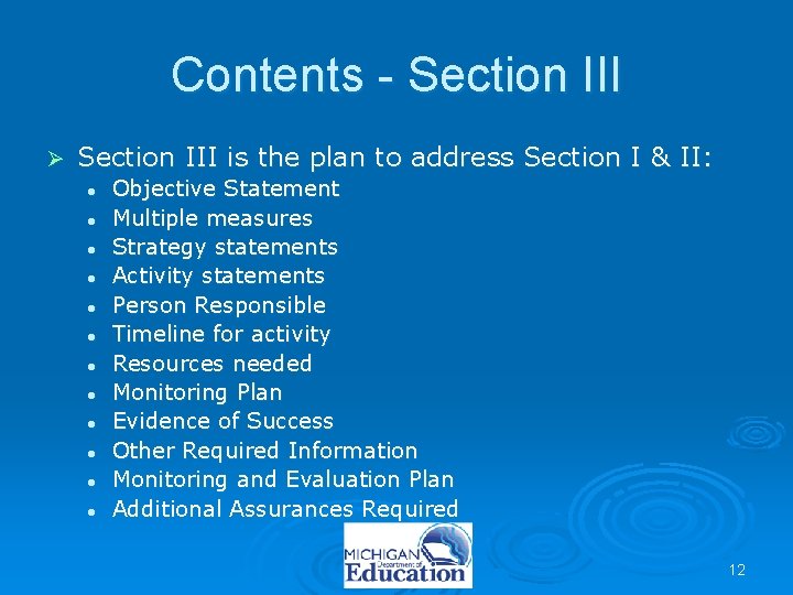 Contents - Section III Ø Section III is the plan to address Section I