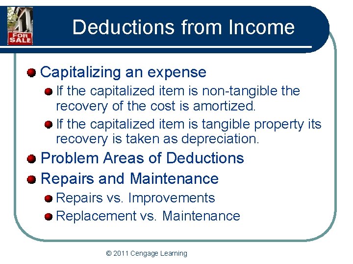 Deductions from Income Capitalizing an expense If the capitalized item is non-tangible the recovery