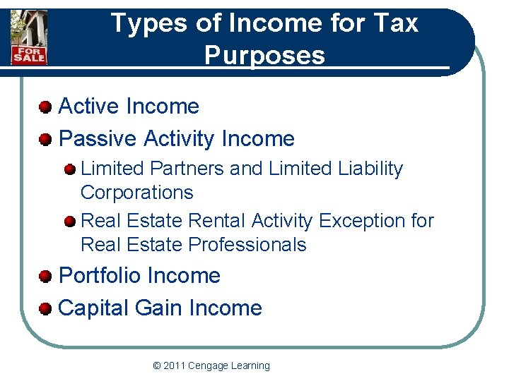 Types of Income for Tax Purposes Active Income Passive Activity Income Limited Partners and