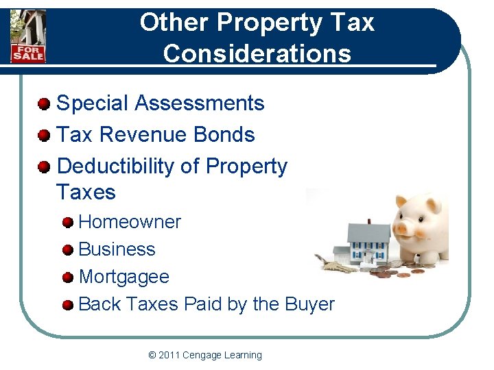 Other Property Tax Considerations Special Assessments Tax Revenue Bonds Deductibility of Property Taxes Homeowner