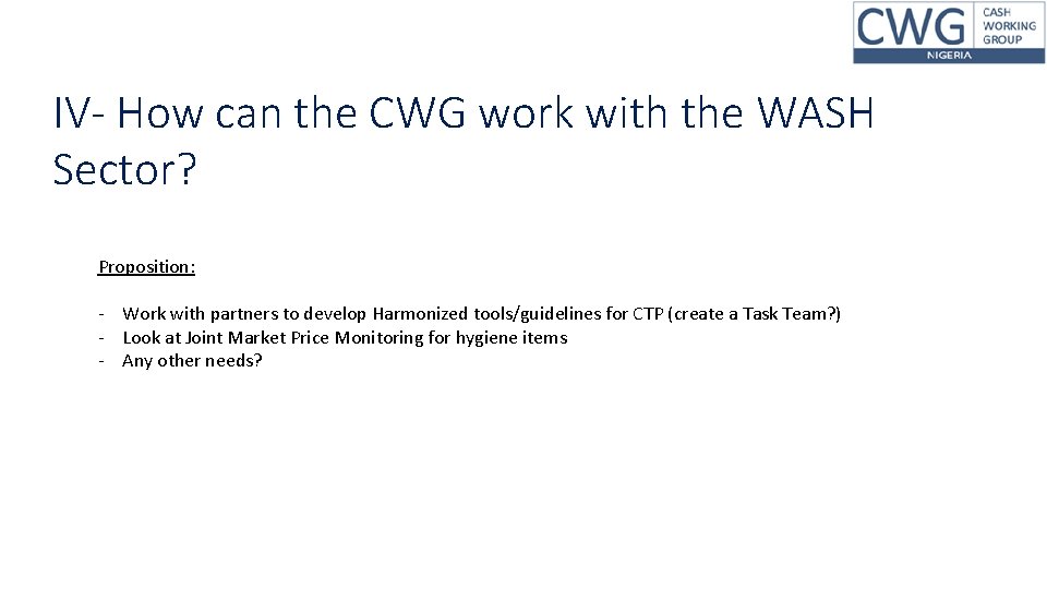 IV- How can the CWG work with the WASH Sector? Proposition: - Work with IV- How can the CWG work with the WASH Sector? Proposition: - Work with