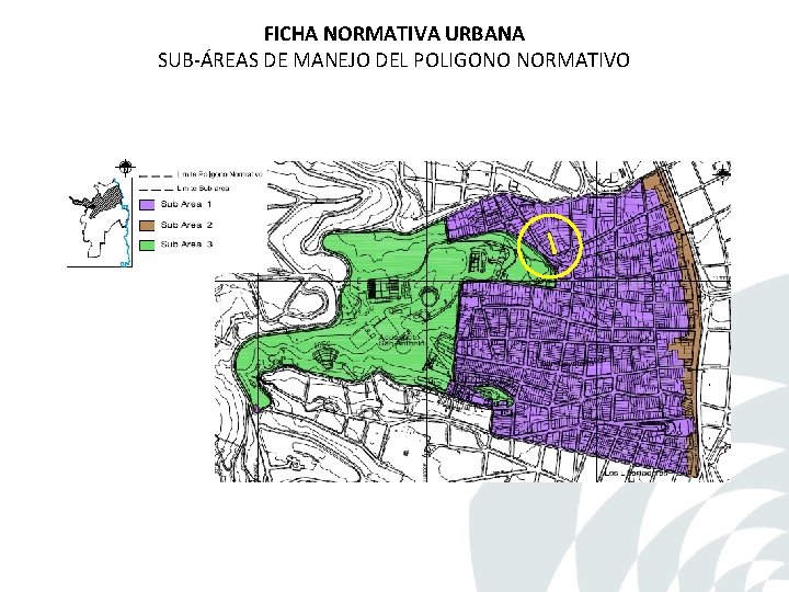 FICHA NORMATIVA URBANA SUB-ÁREAS DE MANEJO DEL POLIGONO NORMATIVO FICHA NORMATIVA URBANA SUB-ÁREAS DE MANEJO DEL POLIGONO NORMATIVO