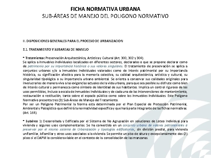 FICHA NORMATIVA URBANA SUB-ÁREAS DE MANEJO DEL POLIGONO NORMATIVO II. DISPOSICIONES GENERALES PARA EL FICHA NORMATIVA URBANA SUB-ÁREAS DE MANEJO DEL POLIGONO NORMATIVO II. DISPOSICIONES GENERALES PARA EL