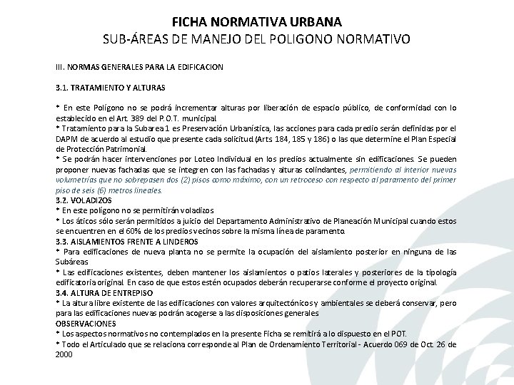 FICHA NORMATIVA URBANA SUB-ÁREAS DE MANEJO DEL POLIGONO NORMATIVO III. NORMAS GENERALES PARA LA FICHA NORMATIVA URBANA SUB-ÁREAS DE MANEJO DEL POLIGONO NORMATIVO III. NORMAS GENERALES PARA LA