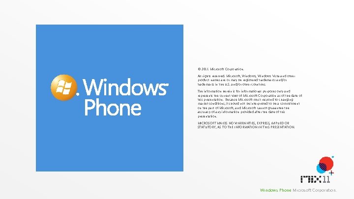 © 2011 Microsoft Corporation. All rights reserved. Microsoft, Windows Vista and other product names © 2011 Microsoft Corporation. All rights reserved. Microsoft, Windows Vista and other product names